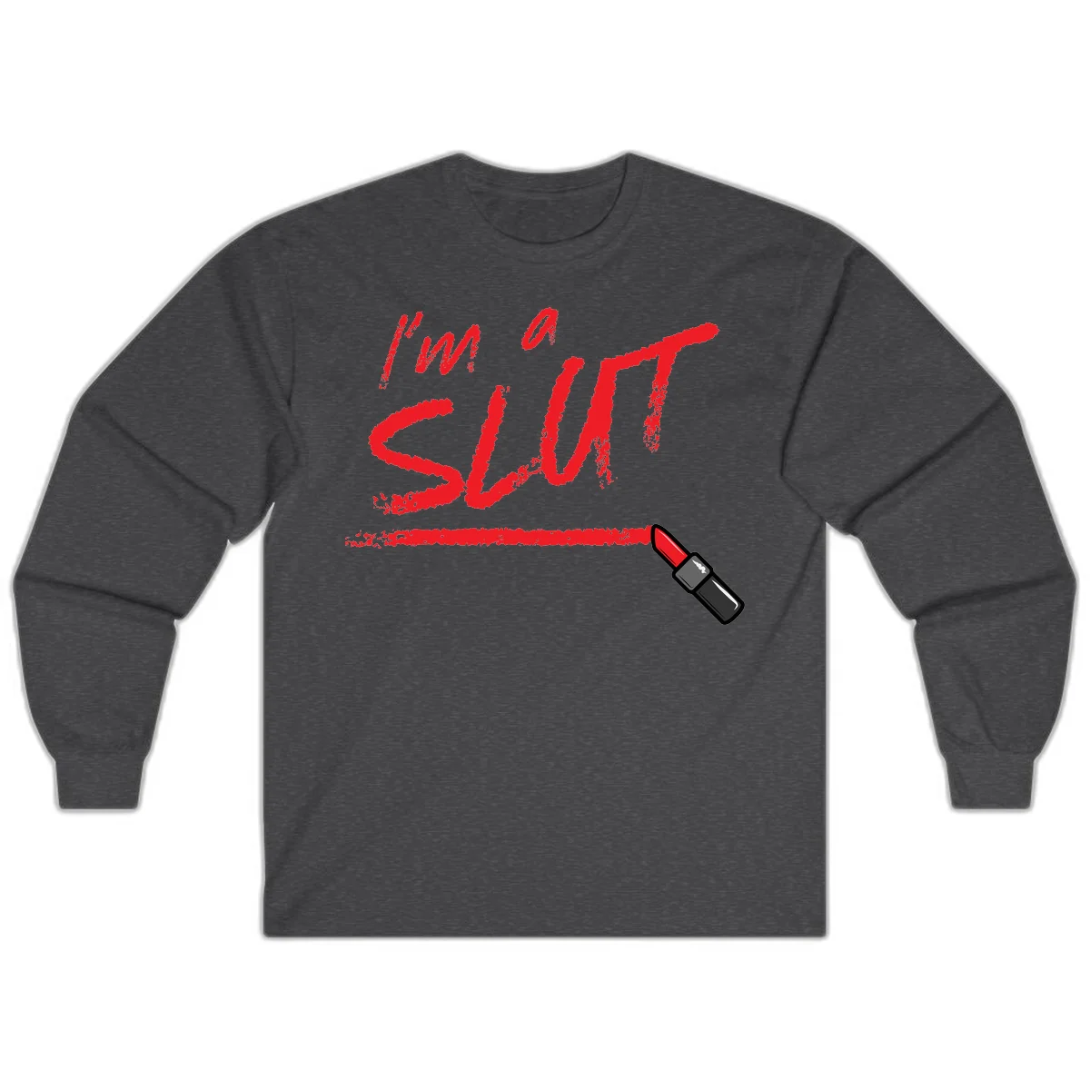 Bold red text reading 'I'm a slut' with red lipstick illustration below on gray background in Dark Heather
