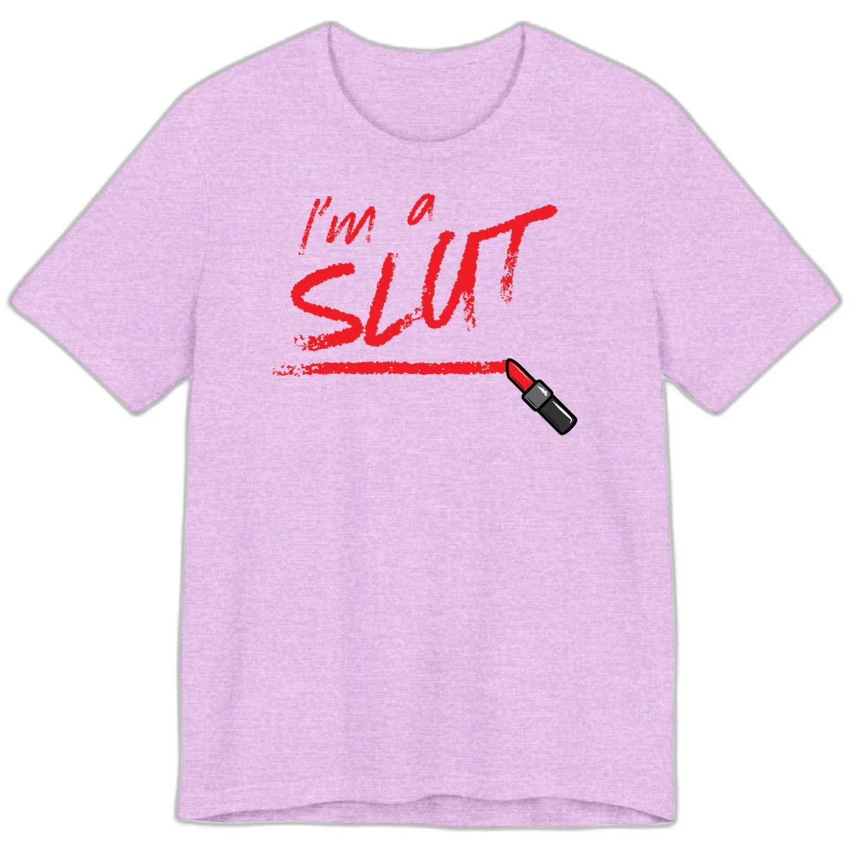 Bold red text reading 'I'm a slut' with red lipstick illustration below on gray background in Heather Prism Lilac