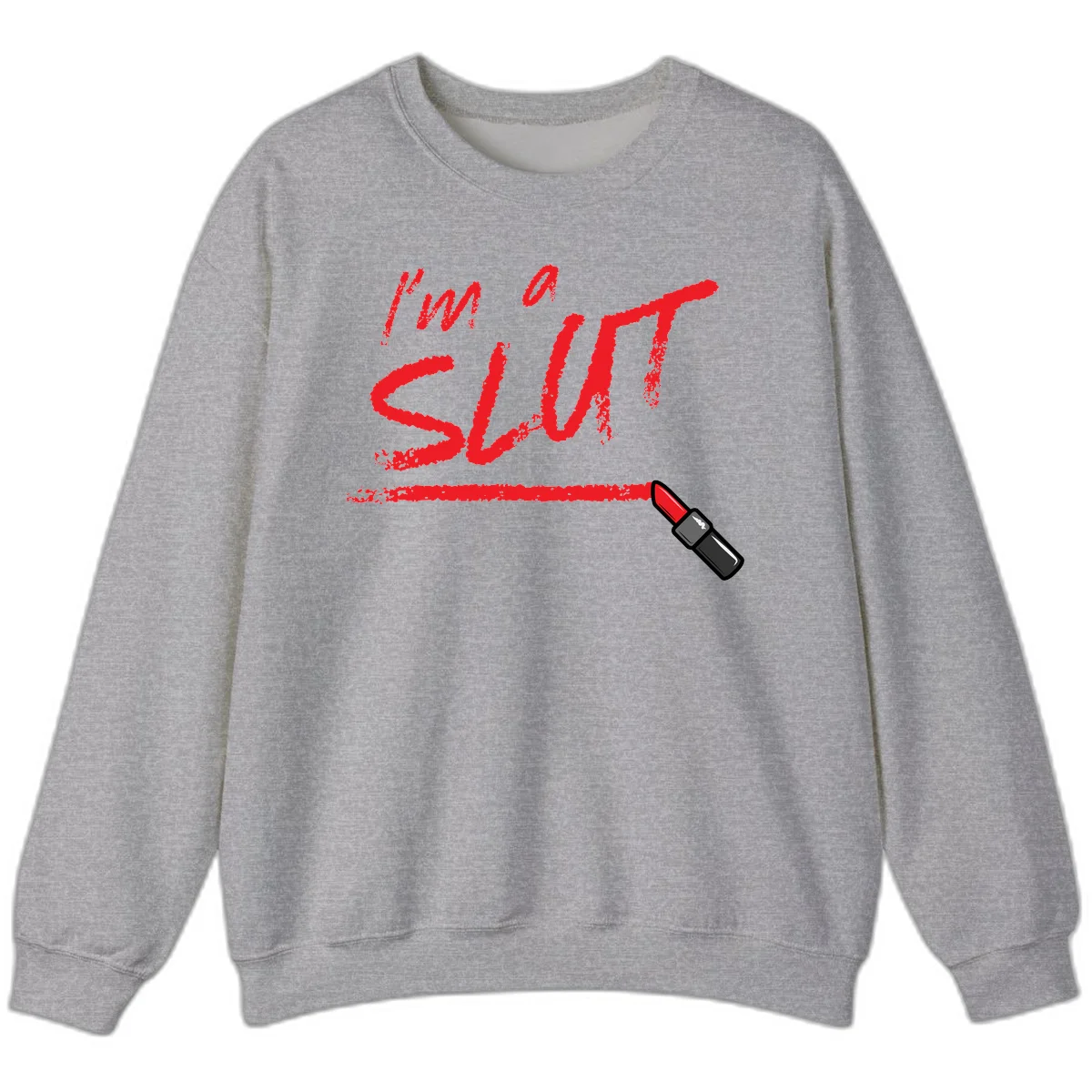 Bold red text reading 'I'm a slut' with red lipstick illustration below on gray background in Sport Grey
