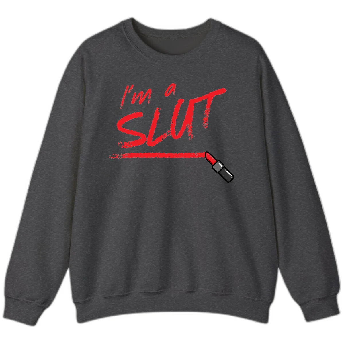Bold red text reading 'I'm a slut' with red lipstick illustration below on gray background in Dark Heather