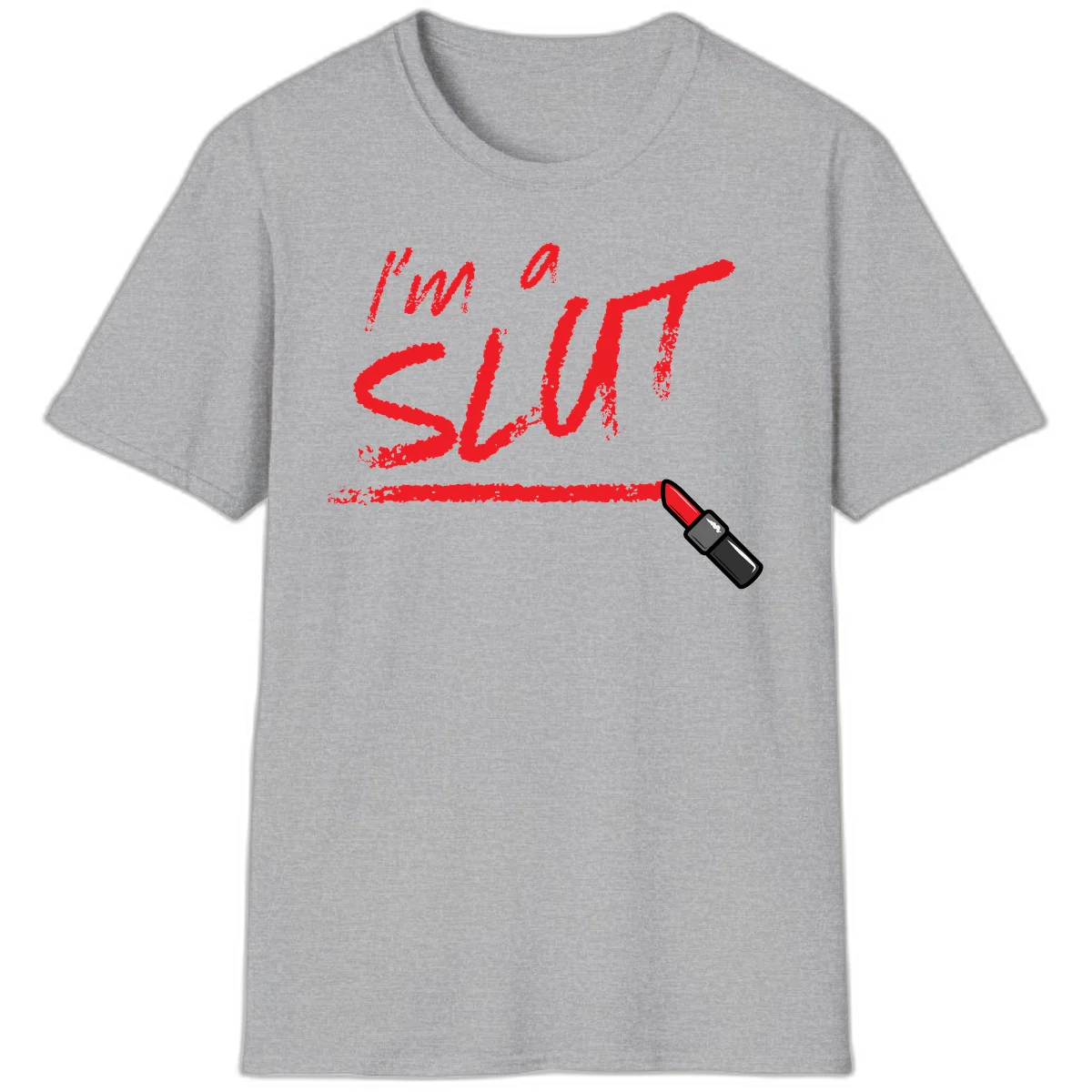 Bold red text reading 'I'm a slut' with red lipstick illustration below on gray background in Sport Grey