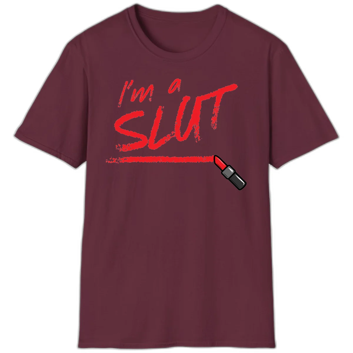 Bold red text reading 'I'm a slut' with red lipstick illustration below on gray background in Maroon