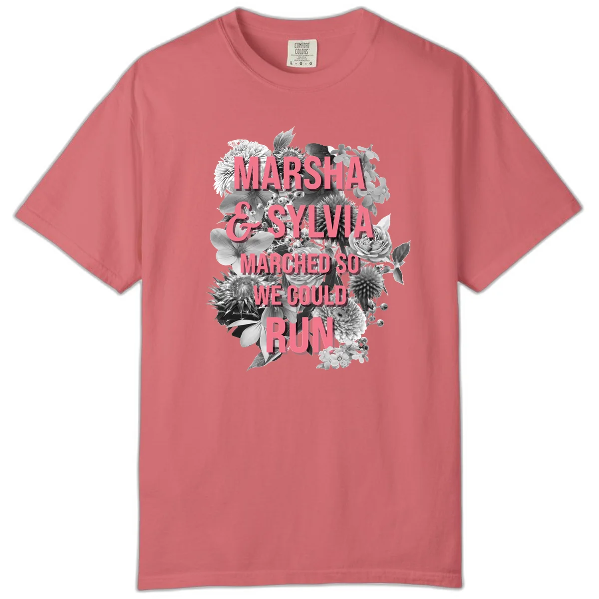 Pink text reading 'Marsha & Sylvia Marched So We Could Run' overlaid on black and white floral arrangement with roses and dahlias in Watermelon