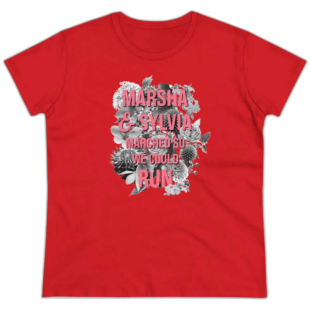 Pink text reading 'Marsha & Sylvia Marched So We Could Run' overlaid on black and white floral arrangement with roses and dahlias in Red