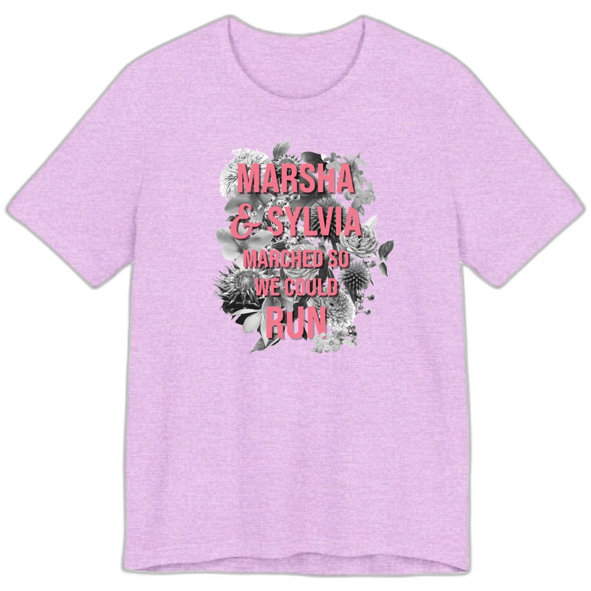 Pink text reading 'Marsha & Sylvia Marched So We Could Run' overlaid on black and white floral arrangement with roses and dahlias in Heather Prism Lilac