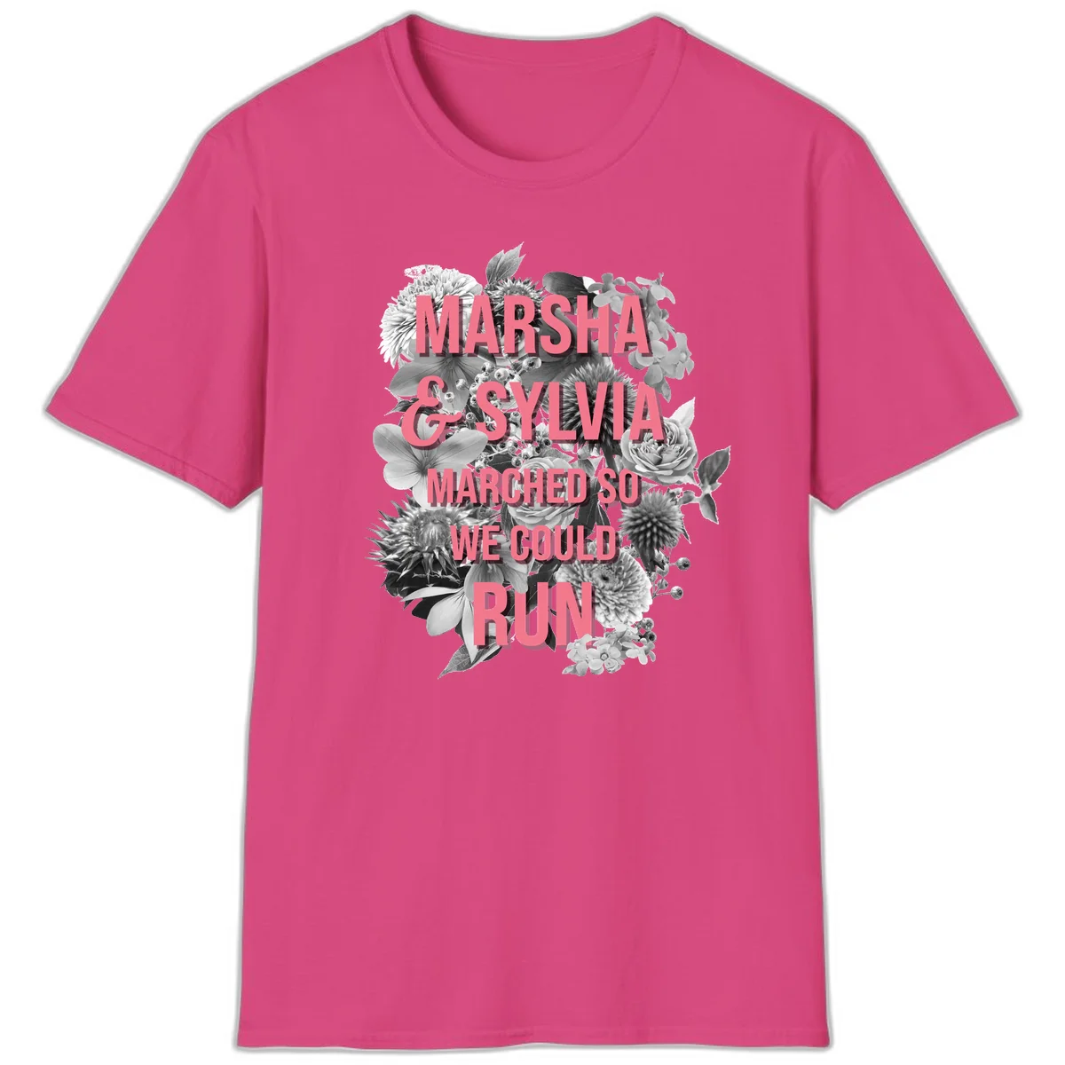 Pink text reading 'Marsha & Sylvia Marched So We Could Run' overlaid on black and white floral arrangement with roses and dahlias in Heliconia