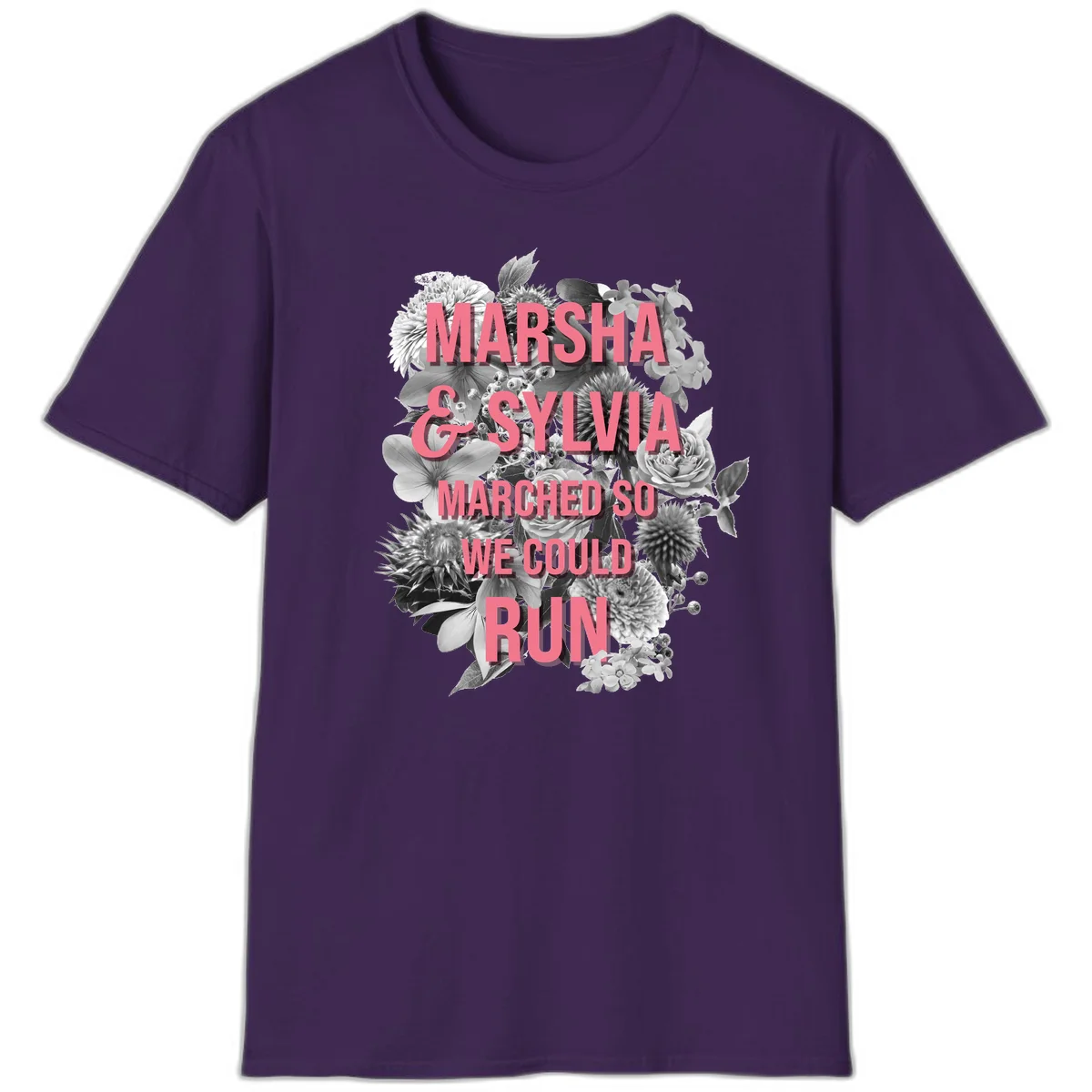 Pink text reading 'Marsha & Sylvia Marched So We Could Run' overlaid on black and white floral arrangement with roses and dahlias in Purple