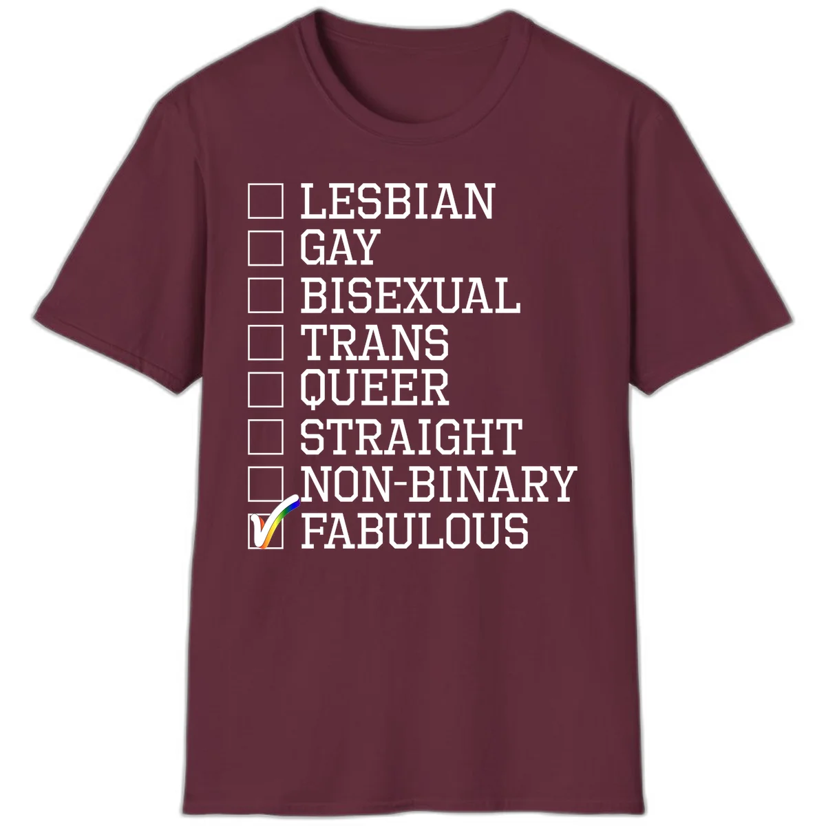 Pride identity checklist design with boxes for lesbian, gay, bisexual, trans, queer, straight, non-binary, with fabulous checked off in rainbow colors in Maroon