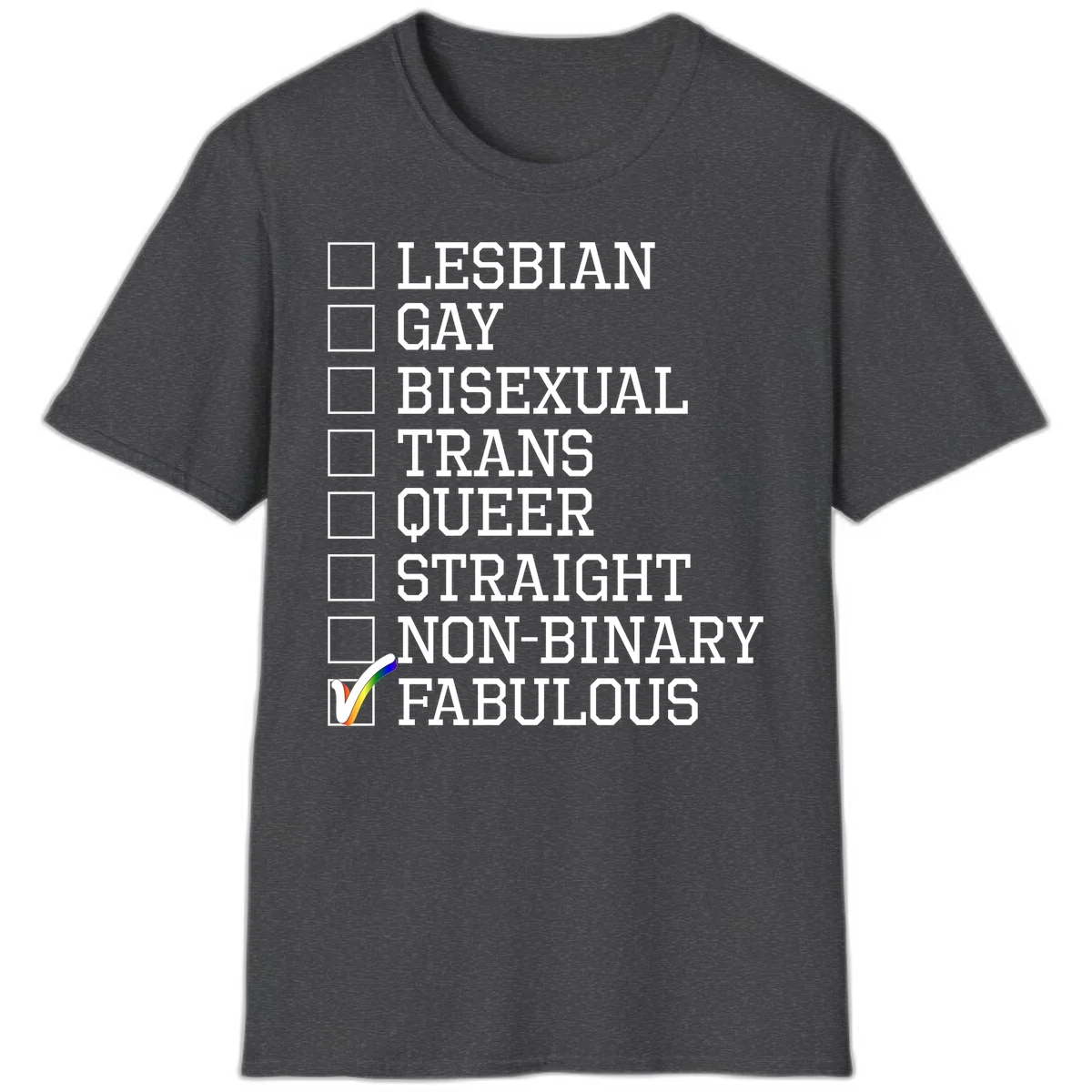 Pride identity checklist design with boxes for lesbian, gay, bisexual, trans, queer, straight, non-binary, with fabulous checked off in rainbow colors in Dark Heather