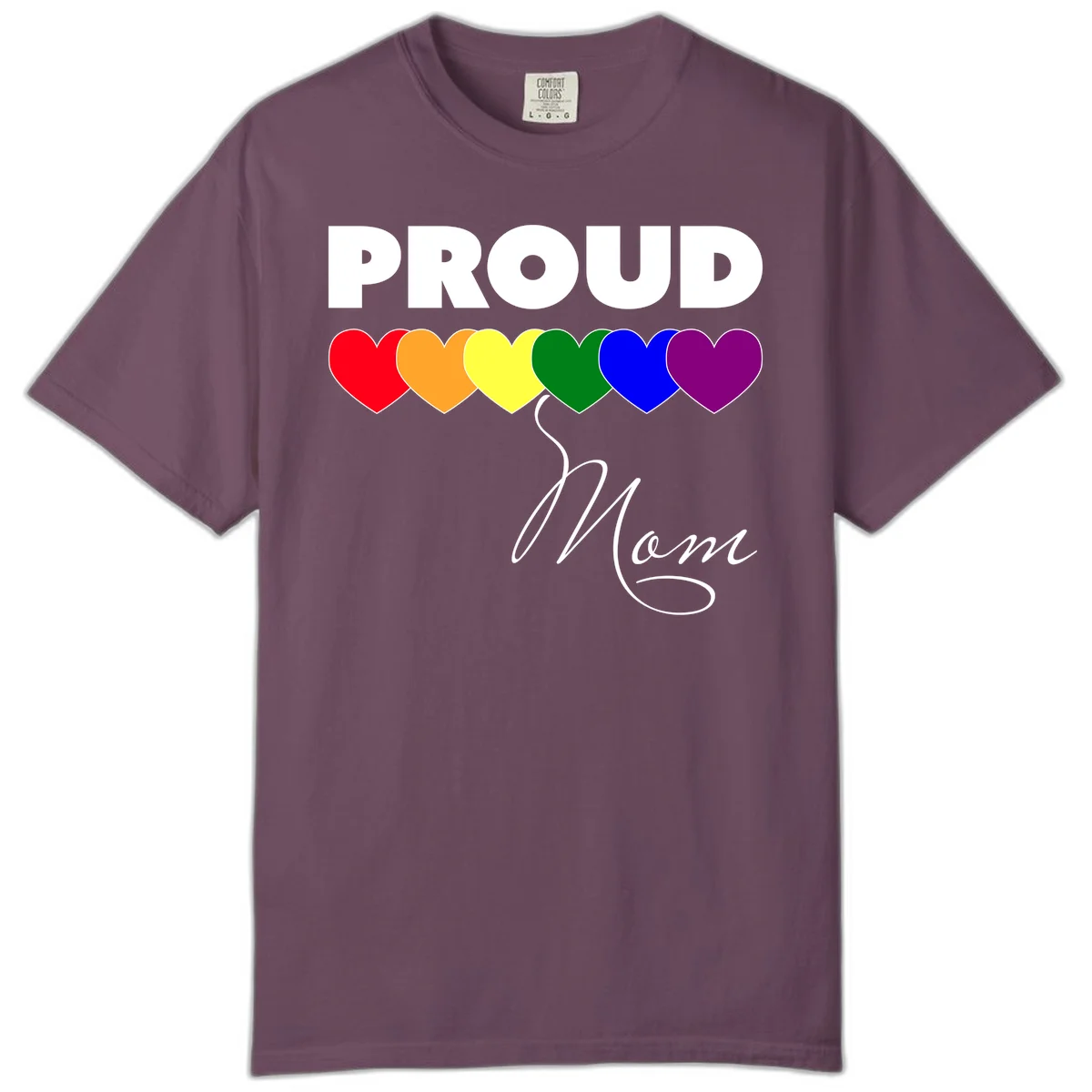 Proud Mom Pride design with six rainbow-colored hearts and script lettering on gray background in Berry