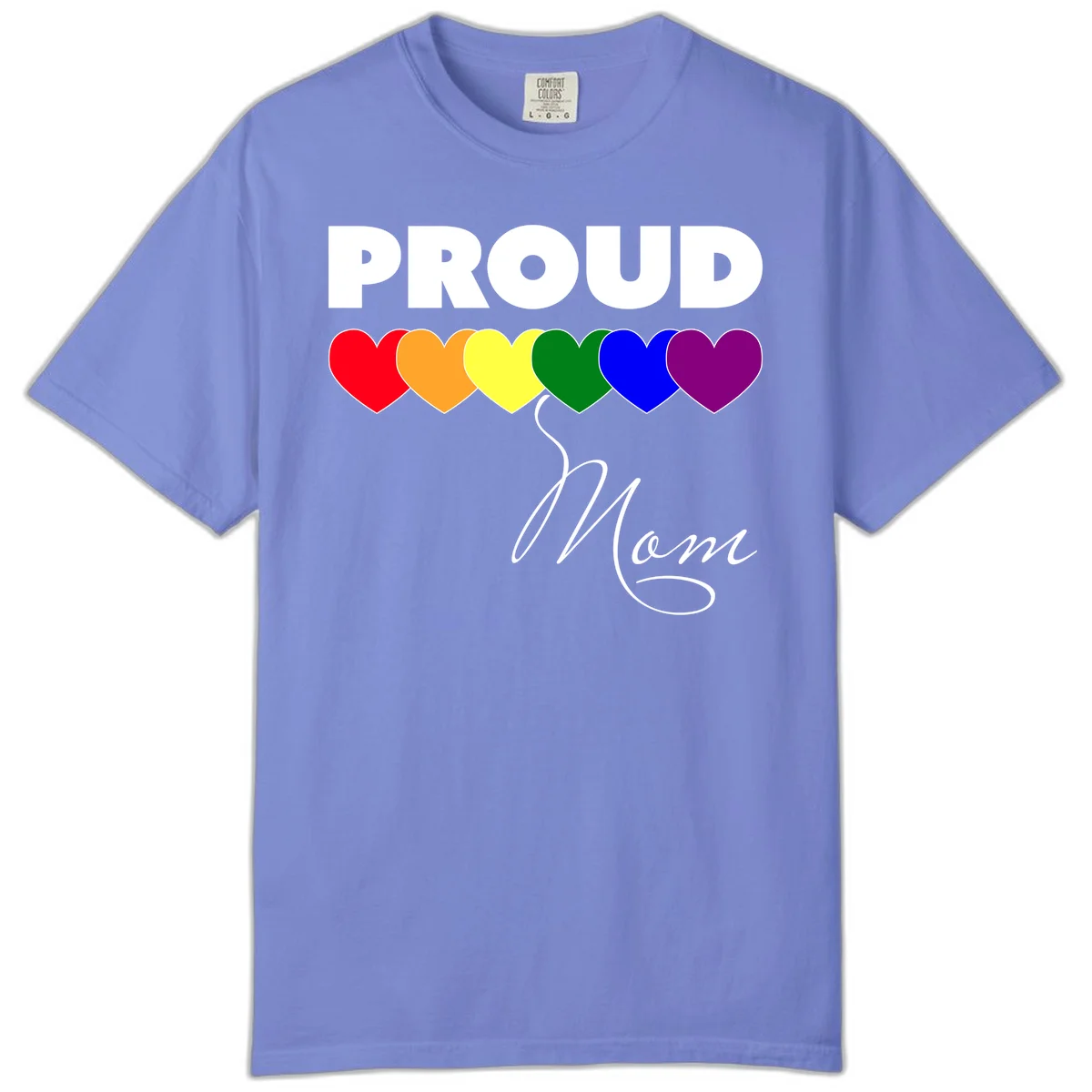 Proud Mom Pride design with six rainbow-colored hearts and script lettering on gray background in Flo Blue