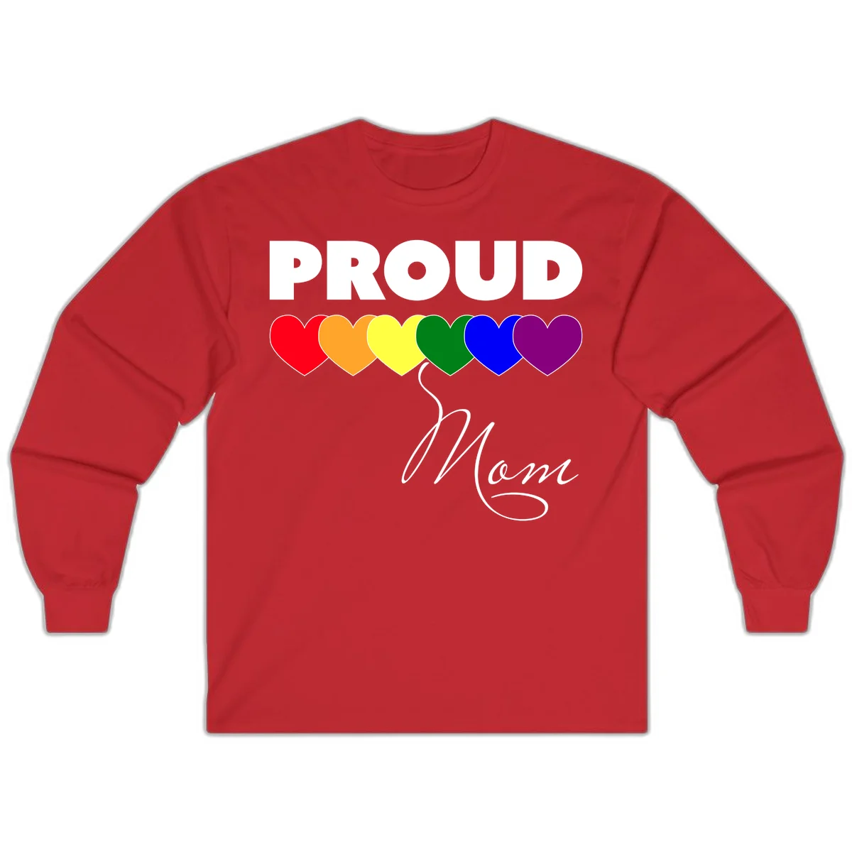 Proud Mom Pride design with six rainbow-colored hearts and script lettering on gray background in Red