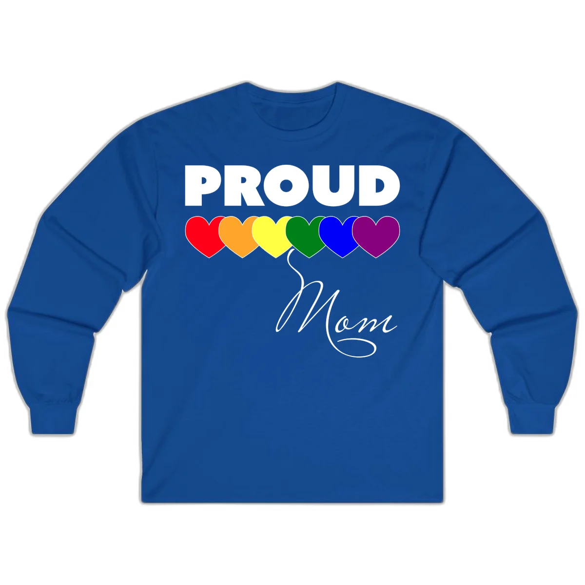 Proud Mom Pride design with six rainbow-colored hearts and script lettering on gray background in Royal