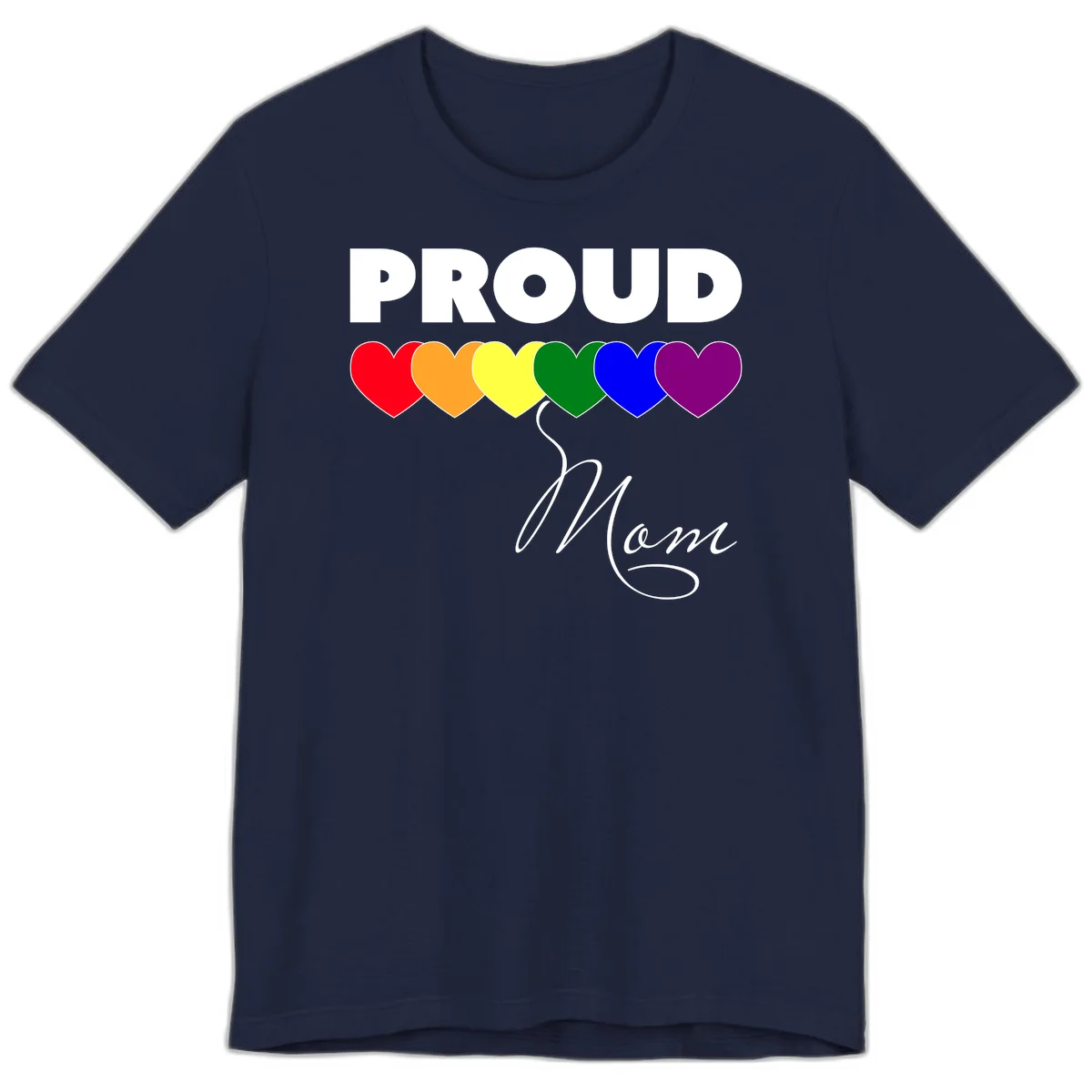 Proud Mom Pride design with six rainbow-colored hearts and script lettering on gray background in Navy