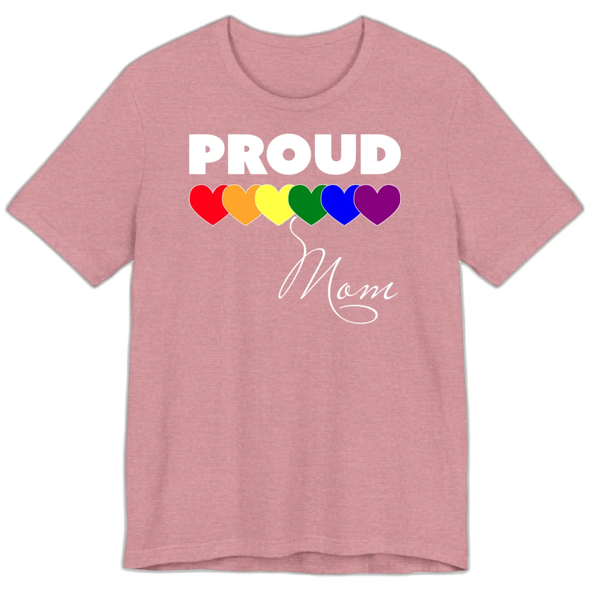 Proud Mom Pride design with six rainbow-colored hearts and script lettering on gray background in Heather Orchid
