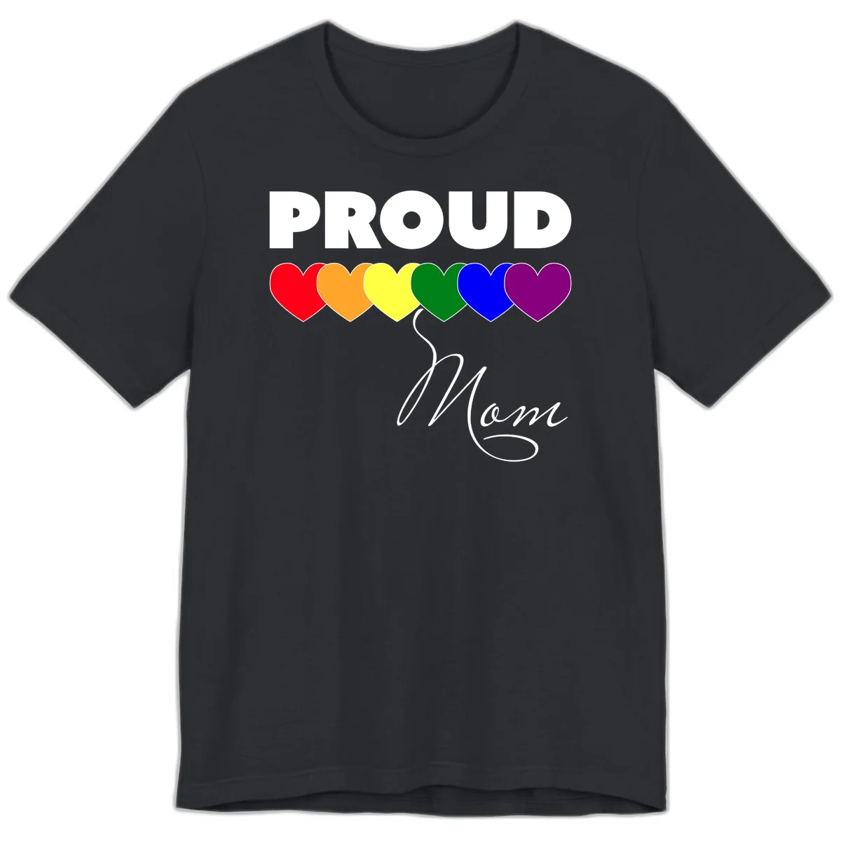 Proud Mom Pride design with six rainbow-colored hearts and script lettering on gray background in Vintage Black
