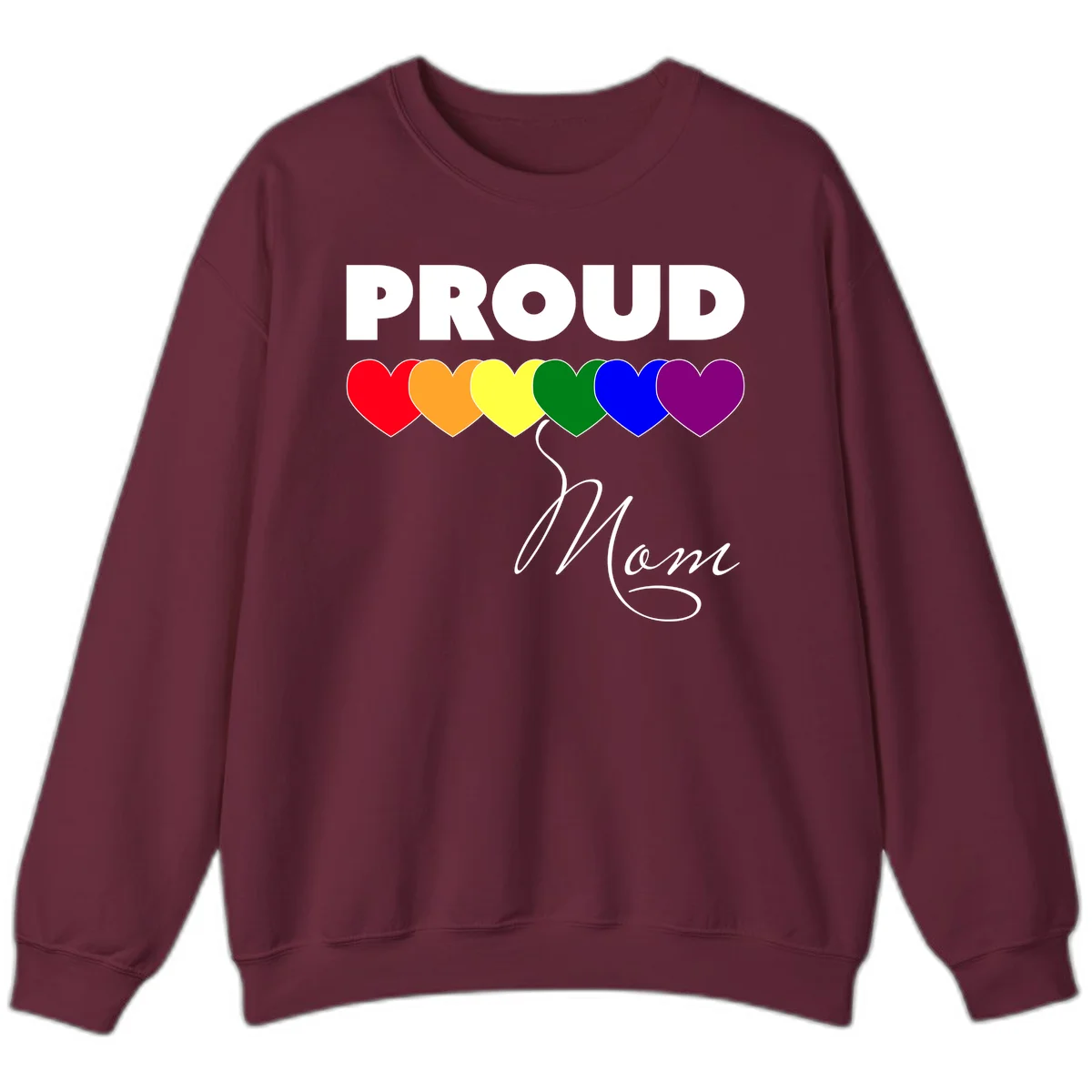 Proud Mom Pride design with six rainbow-colored hearts and script lettering on gray background in Maroon