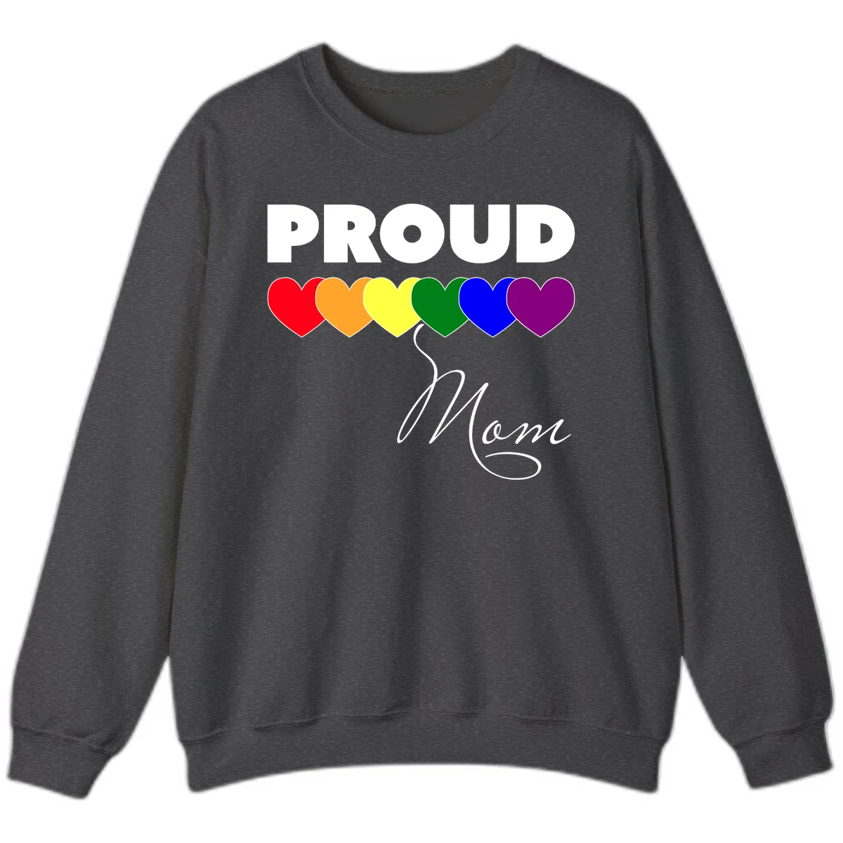 Proud Mom Pride design with six rainbow-colored hearts and script lettering on gray background in Dark Heather