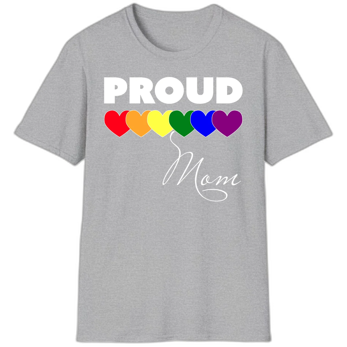 Proud Mom Pride design with six rainbow-colored hearts and script lettering on gray background in Sport Grey