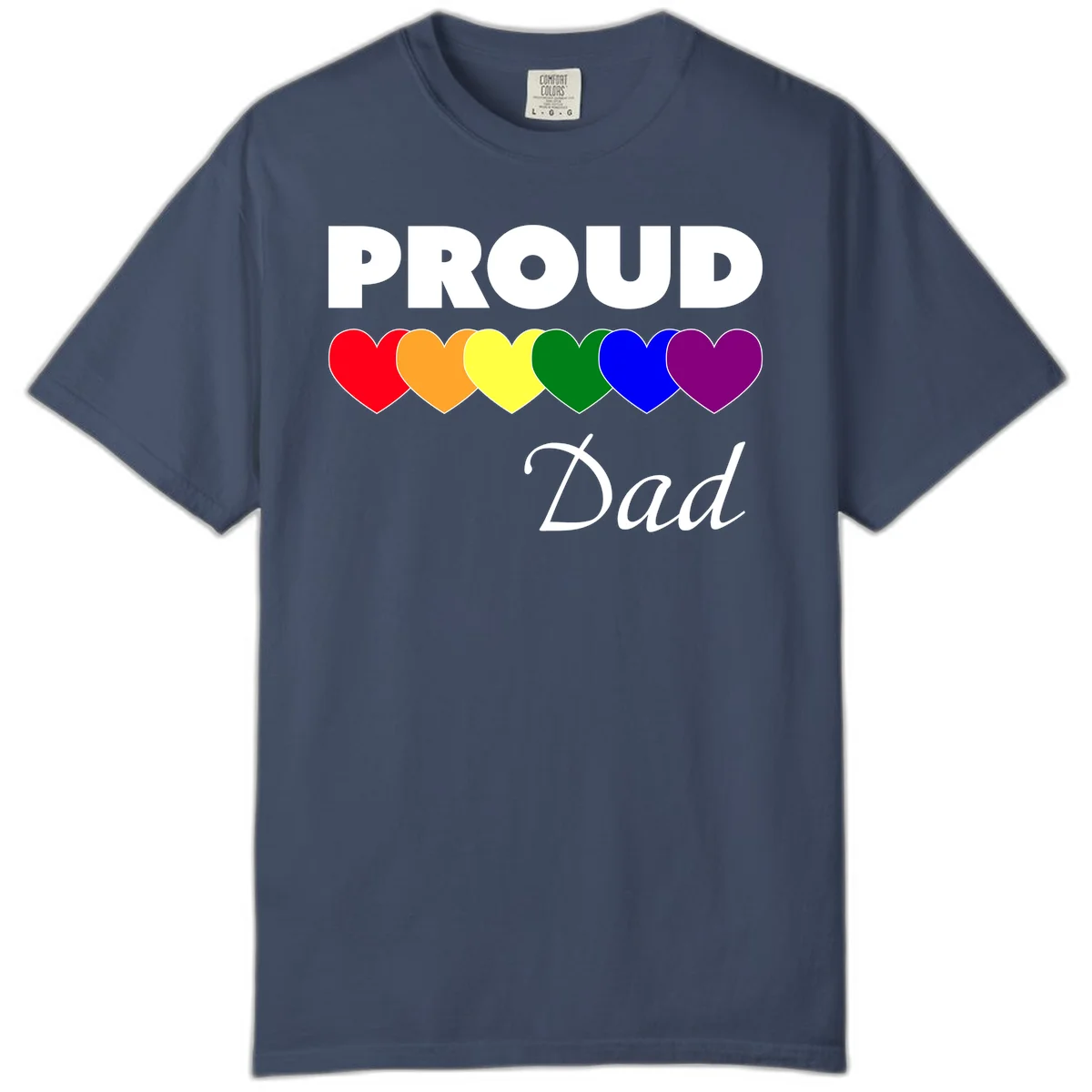 Proud Dad Pride design featuring bold white text with six rainbow-colored hearts in red, orange, yellow, green, blue, and purple in Midnight