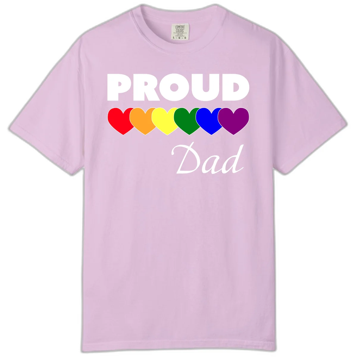 Proud Dad Pride design featuring bold white text with six rainbow-colored hearts in red, orange, yellow, green, blue, and purple in Orchid
