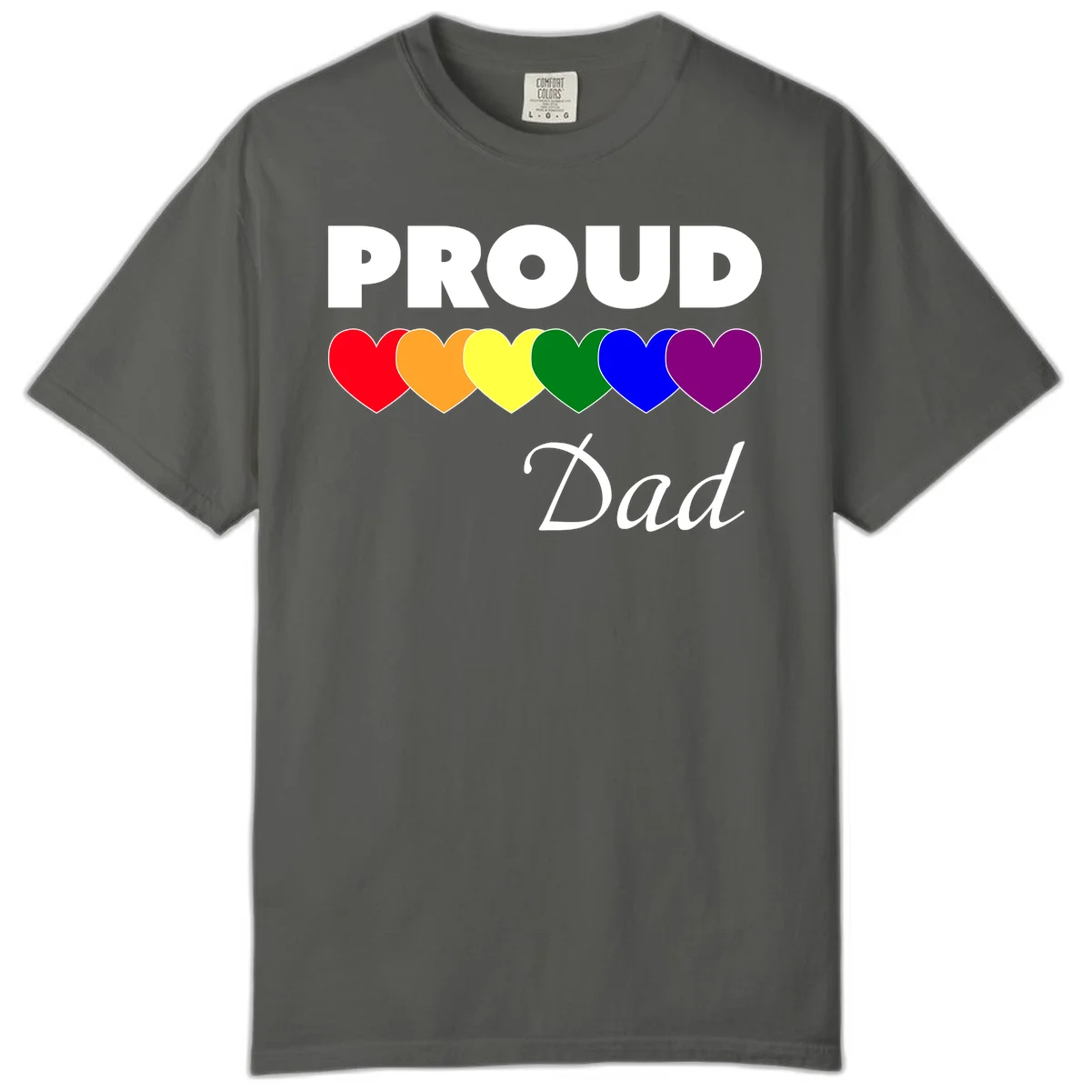 Proud Dad Pride design featuring bold white text with six rainbow-colored hearts in red, orange, yellow, green, blue, and purple in Pepper