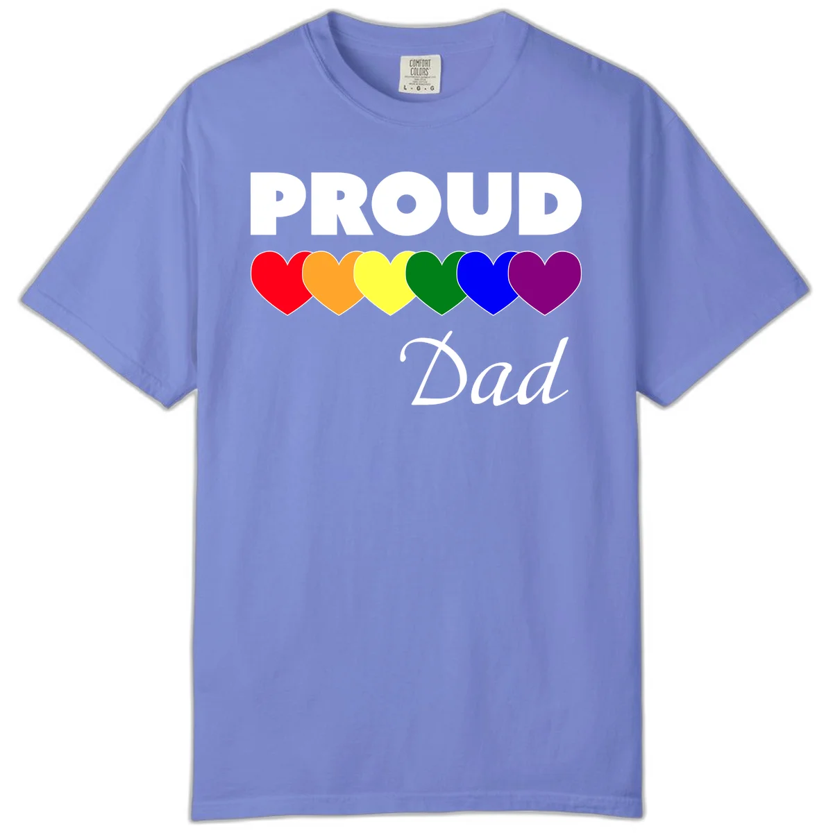 Proud Dad Pride design featuring bold white text with six rainbow-colored hearts in red, orange, yellow, green, blue, and purple in Flo Blue