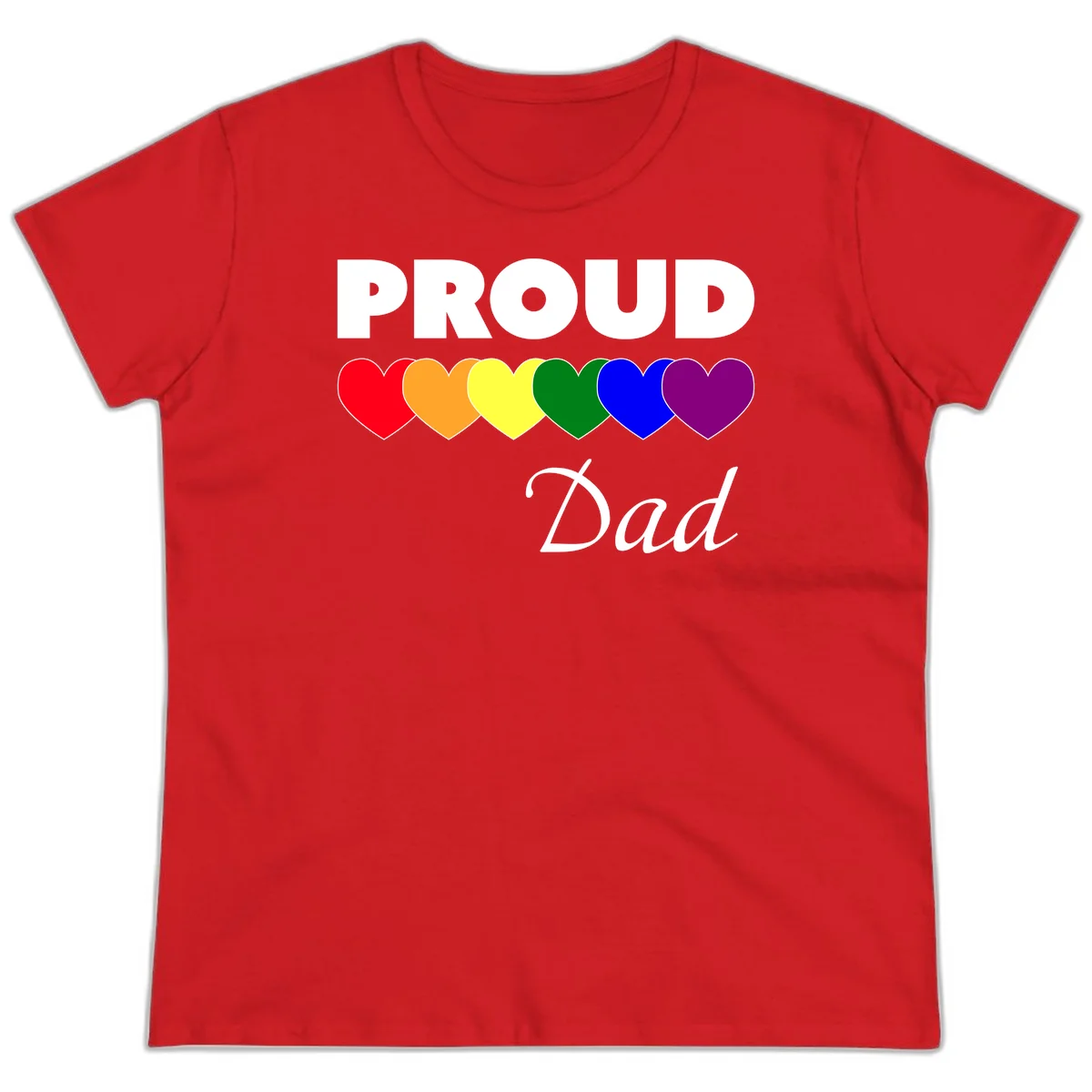 Proud Dad Pride design featuring bold white text with six rainbow-colored hearts in red, orange, yellow, green, blue, and purple in Red