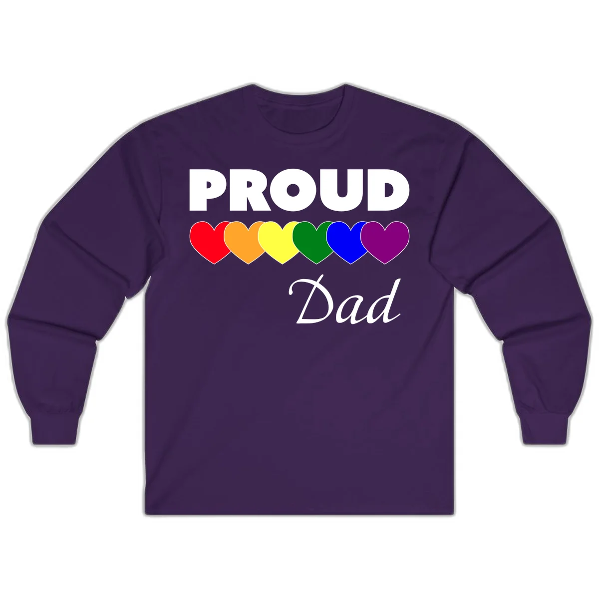 Proud Dad Pride design featuring bold white text with six rainbow-colored hearts in red, orange, yellow, green, blue, and purple in Purple