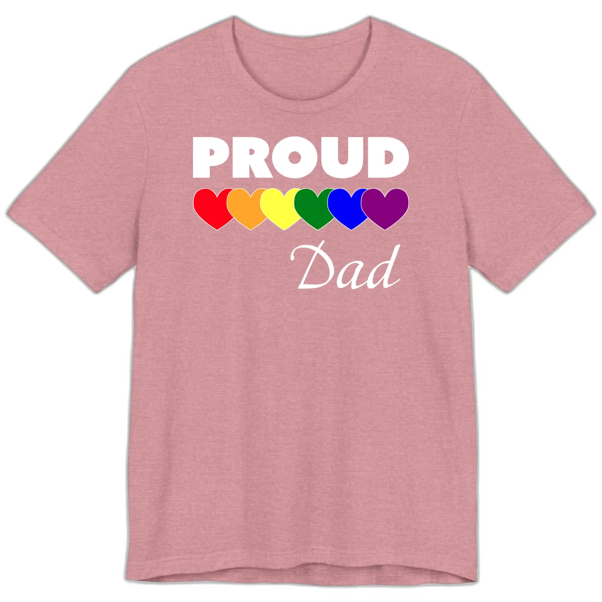 Proud Dad Pride design featuring bold white text with six rainbow-colored hearts in red, orange, yellow, green, blue, and purple in Heather Orchid