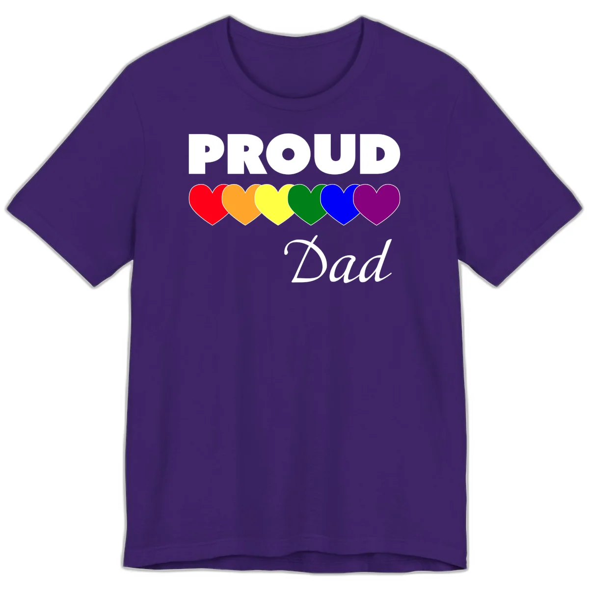 Proud Dad Pride design featuring bold white text with six rainbow-colored hearts in red, orange, yellow, green, blue, and purple in Team Purple