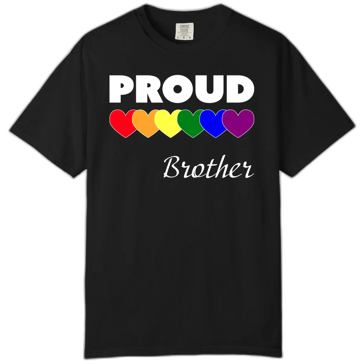Proud Brother Pride design featuring bold white text and six rainbow-colored hearts representing LGBTQ+ pride flag colors in Black