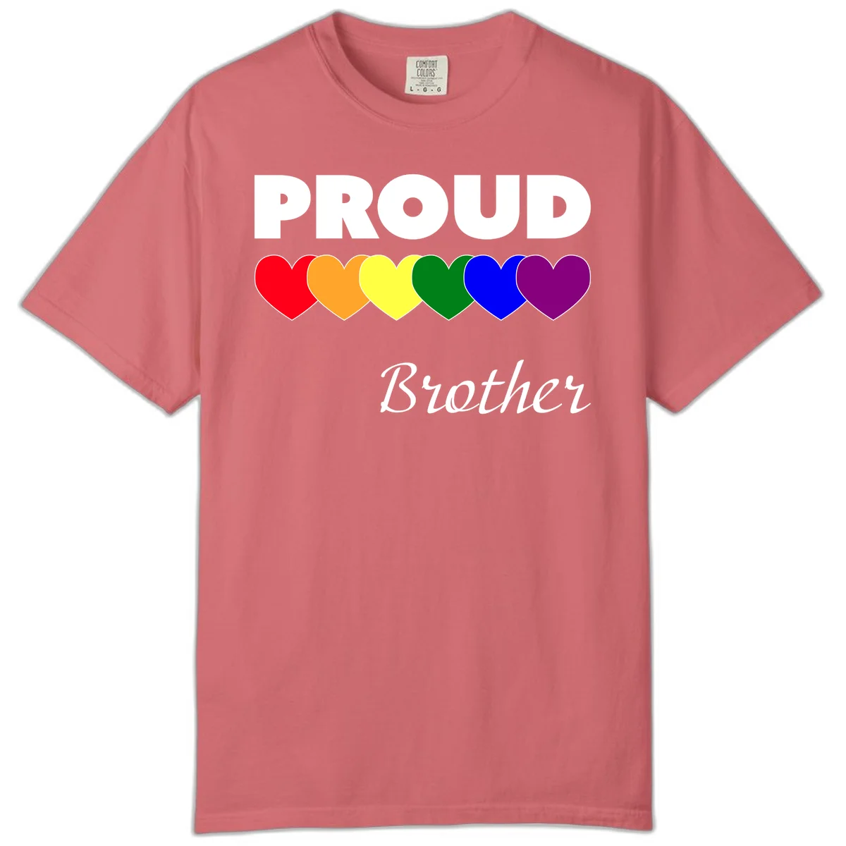 Proud Brother Pride design featuring bold white text and six rainbow-colored hearts representing LGBTQ+ pride flag colors in Watermelon
