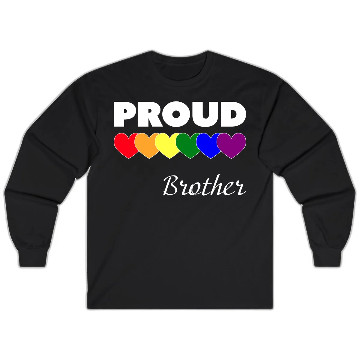 Proud Brother Pride design featuring bold white text and six rainbow-colored hearts representing LGBTQ+ pride flag colors in Black