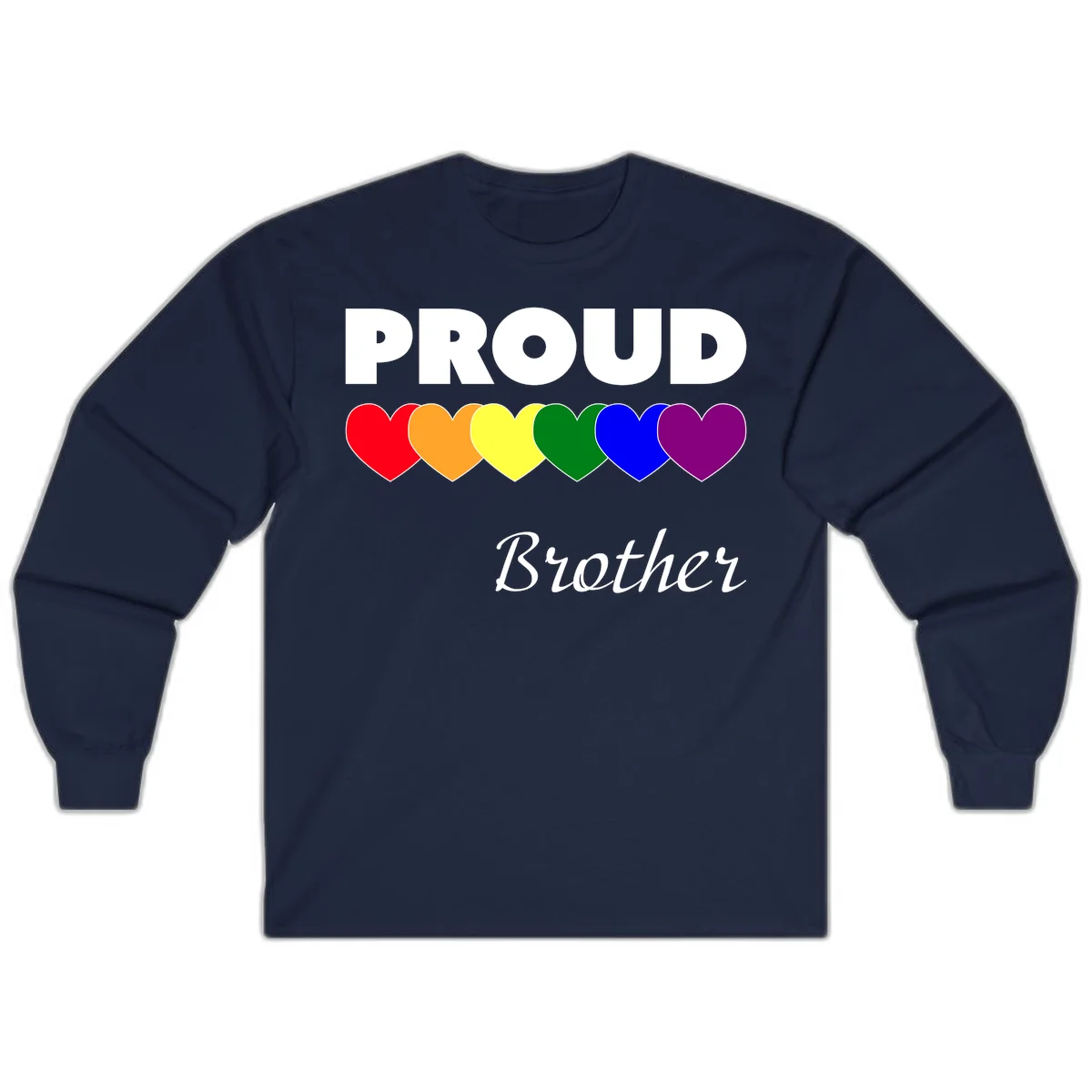 Proud Brother Pride design featuring bold white text and six rainbow-colored hearts representing LGBTQ+ pride flag colors in Navy