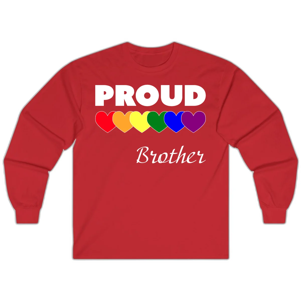 Proud Brother Pride design featuring bold white text and six rainbow-colored hearts representing LGBTQ+ pride flag colors in Red