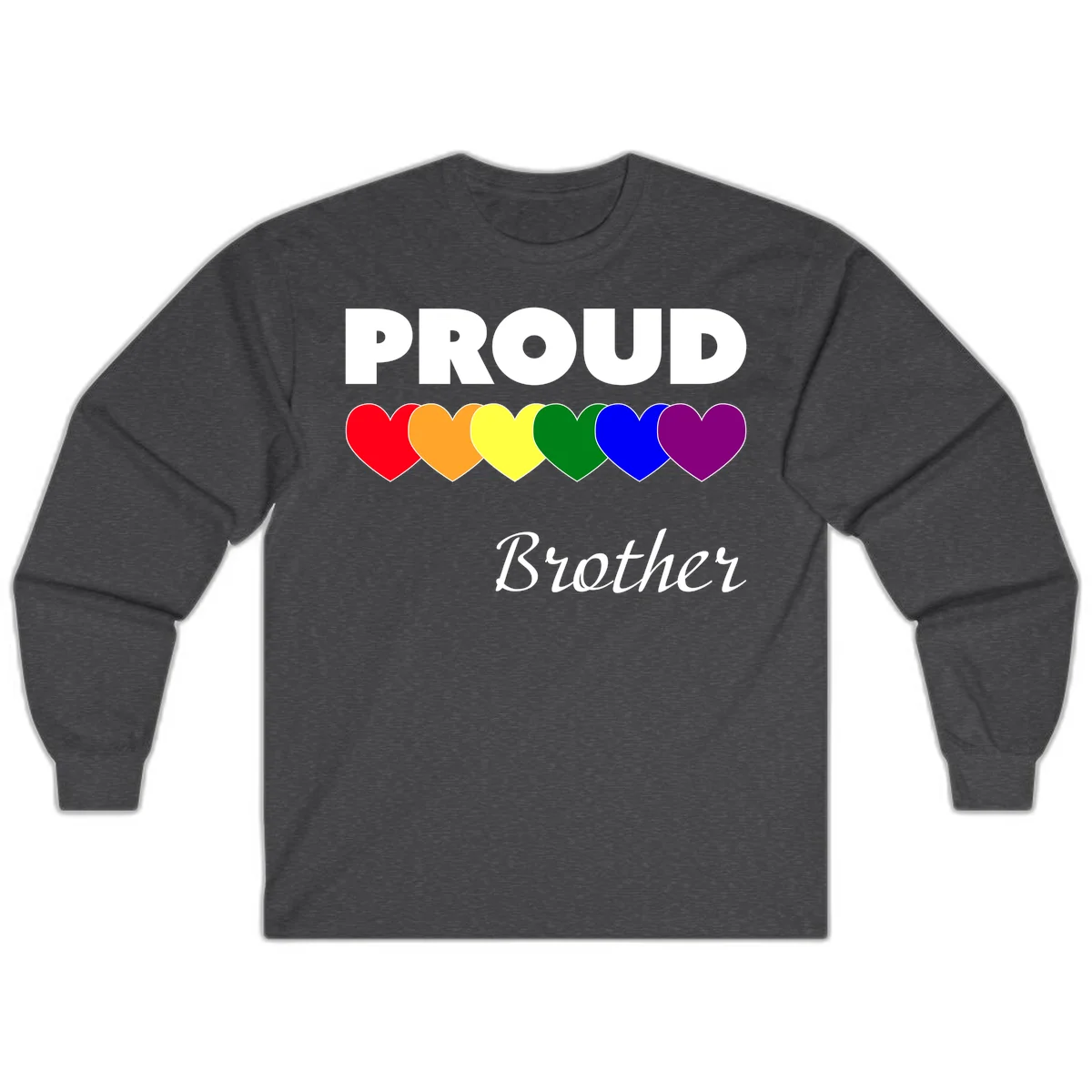 Proud Brother Pride design featuring bold white text and six rainbow-colored hearts representing LGBTQ+ pride flag colors in Dark Heather