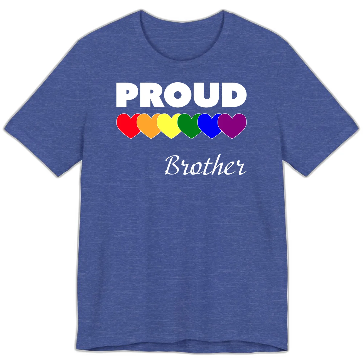 Proud Brother Pride design featuring bold white text and six rainbow-colored hearts representing LGBTQ+ pride flag colors in Heather True Royal