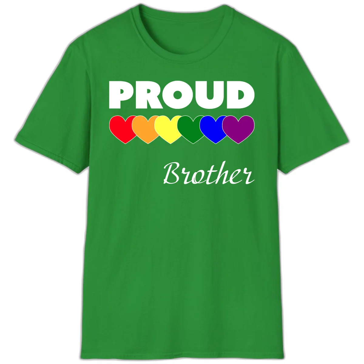 Proud Brother Pride design featuring bold white text and six rainbow-colored hearts representing LGBTQ+ pride flag colors in Irish Green