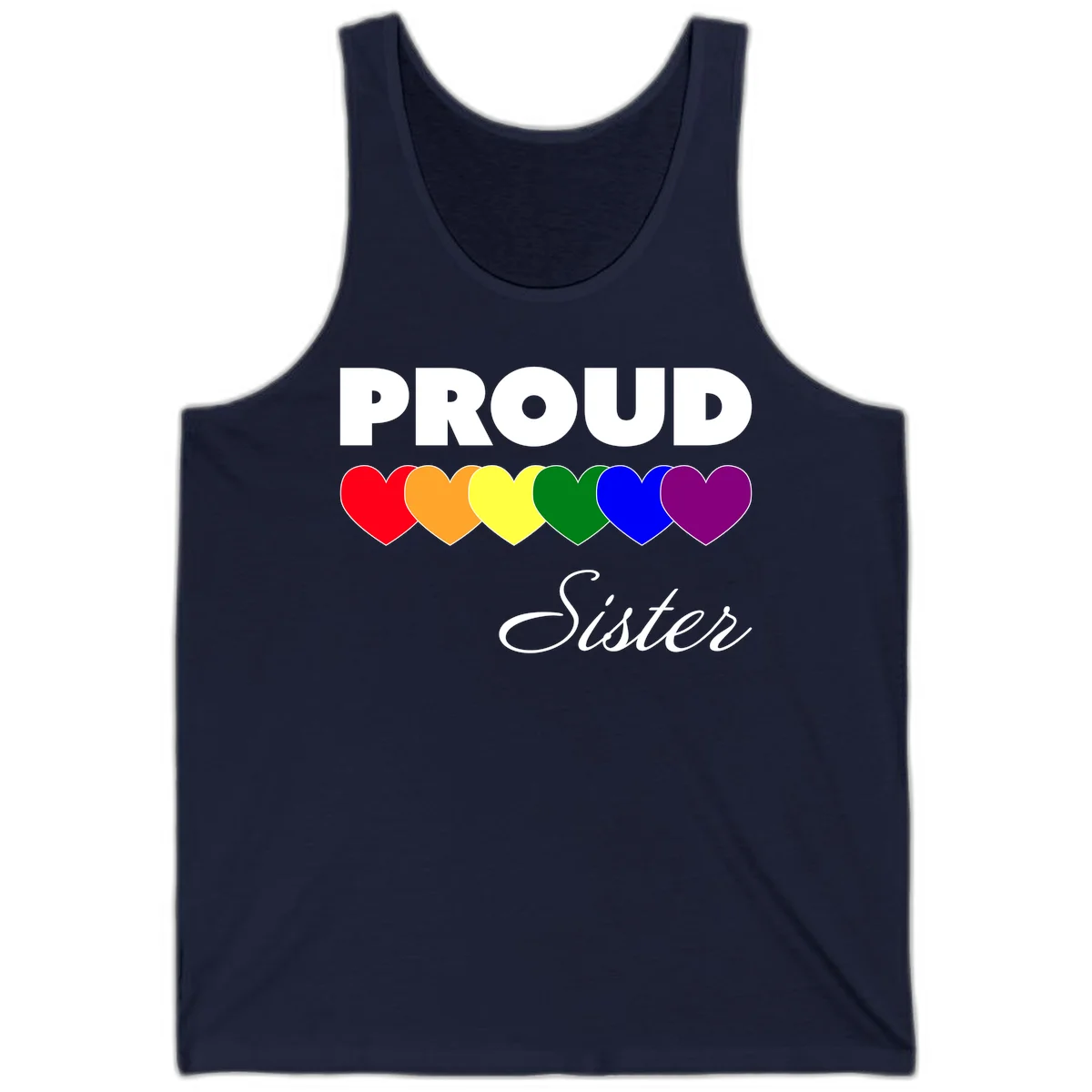 Proud Sister Pride design with bold white text and six rainbow-colored hearts representing LGBTQ pride flag colors on gray background in Navy