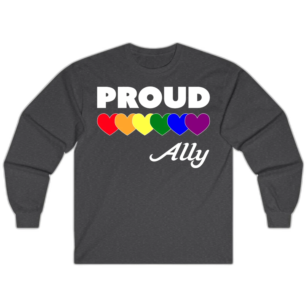 Proud Ally design with rainbow hearts in red, orange, yellow, green, blue, and purple on gray background in Dark Heather