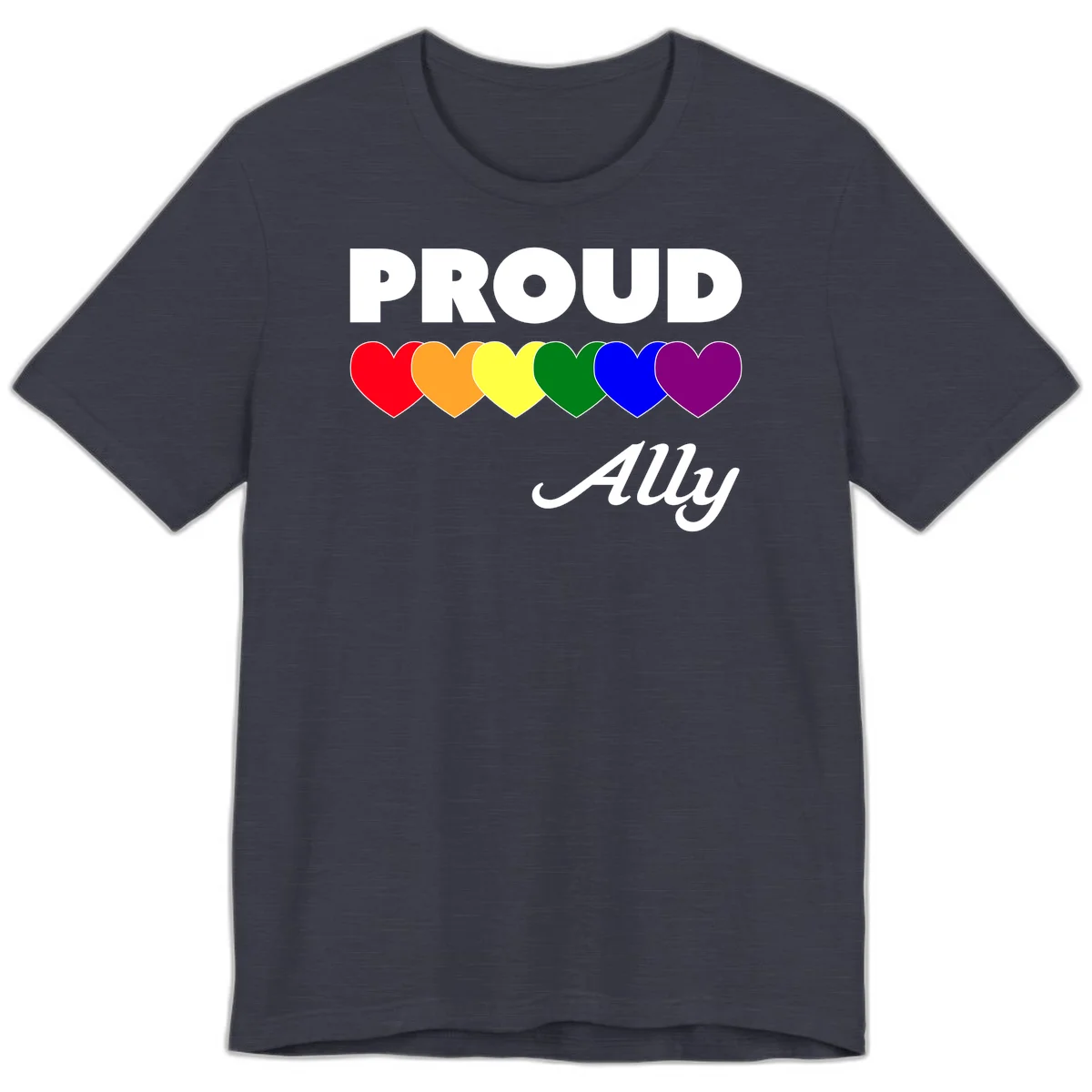 Proud Ally design with rainbow hearts in red, orange, yellow, green, blue, and purple on gray background in Heather Midnight Navy