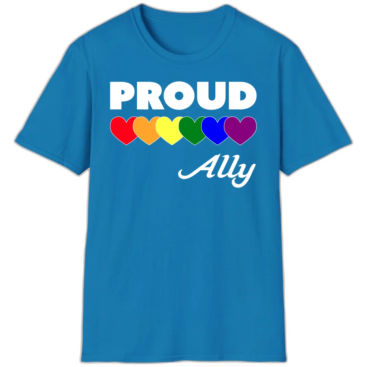 Proud Ally design with rainbow hearts in red, orange, yellow, green, blue, and purple on gray background in Sapphire
