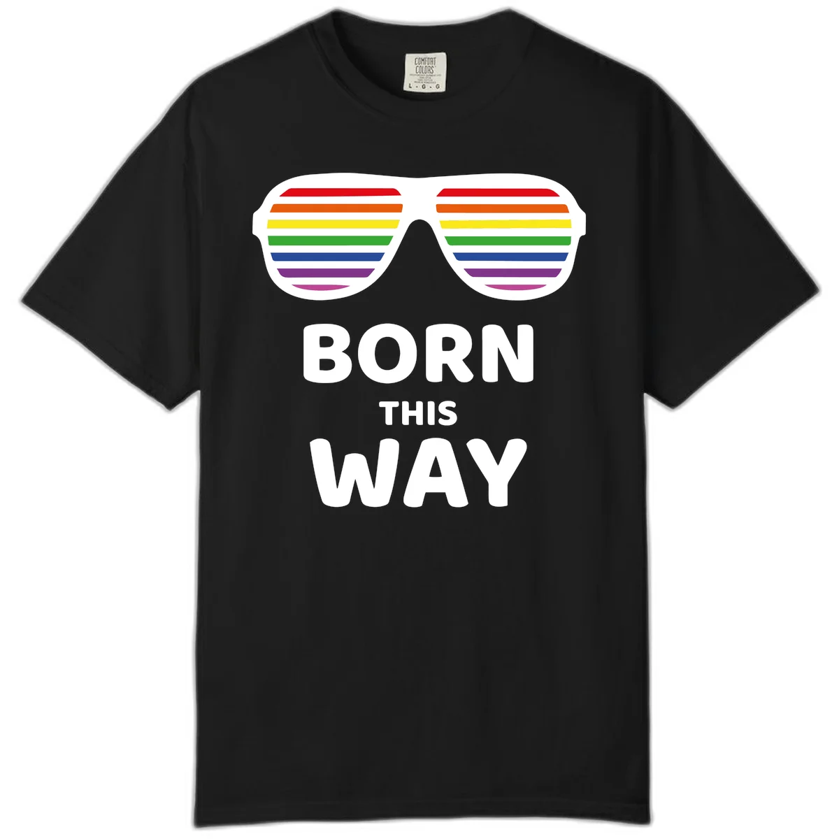 Born This Way Pride design featuring rainbow shutter shade glasses with colorful horizontal stripes and bold text celebrating LGBTQ identity in Black