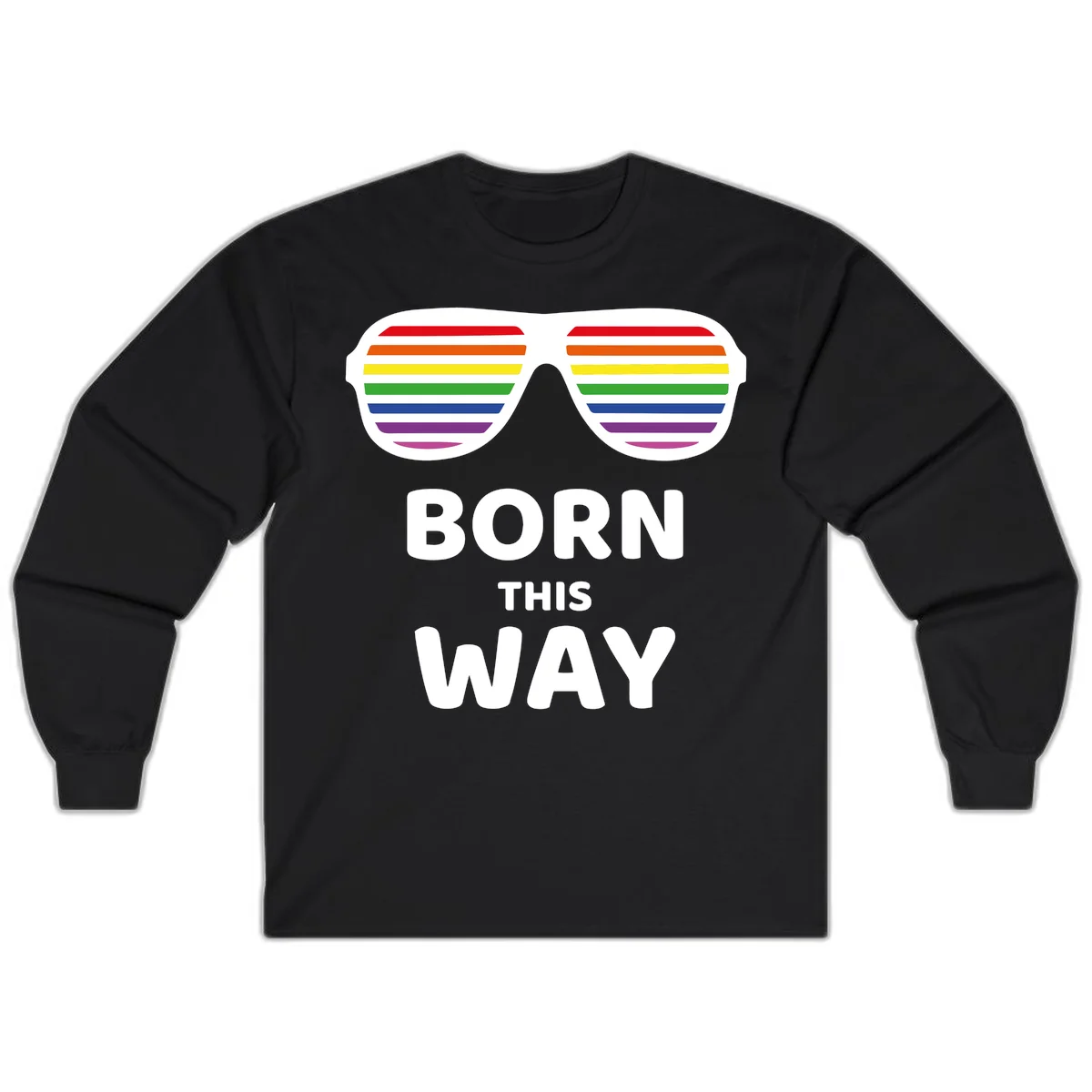 Born This Way Pride design featuring rainbow shutter shade glasses with colorful horizontal stripes and bold text celebrating LGBTQ identity in Black
