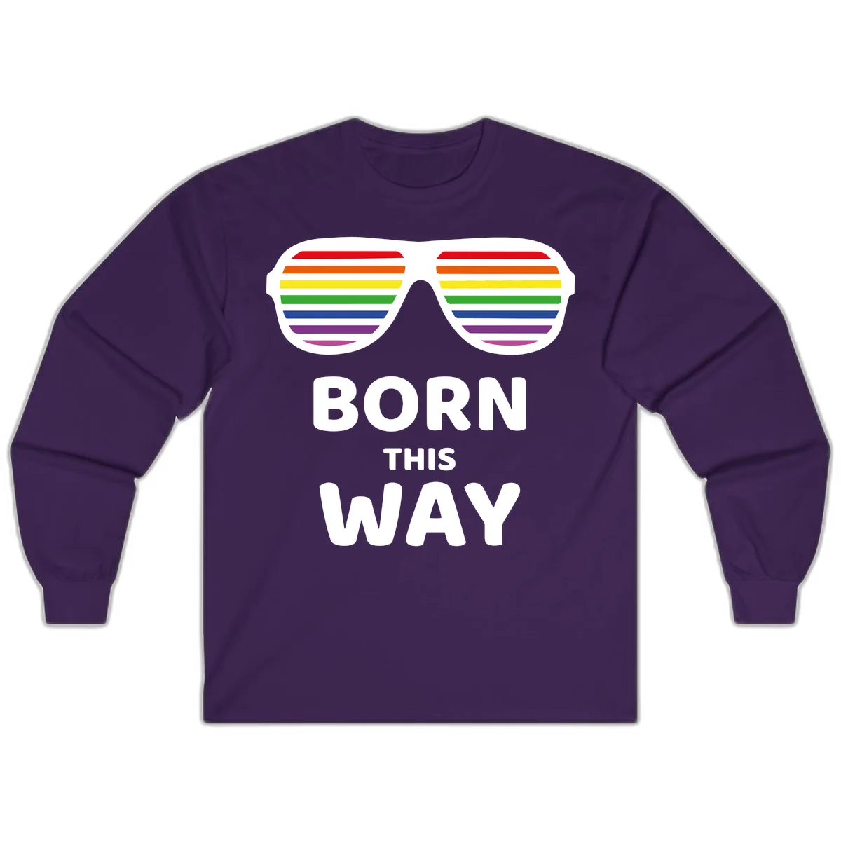 Born This Way Pride design featuring rainbow shutter shade glasses with colorful horizontal stripes and bold text celebrating LGBTQ identity in Purple