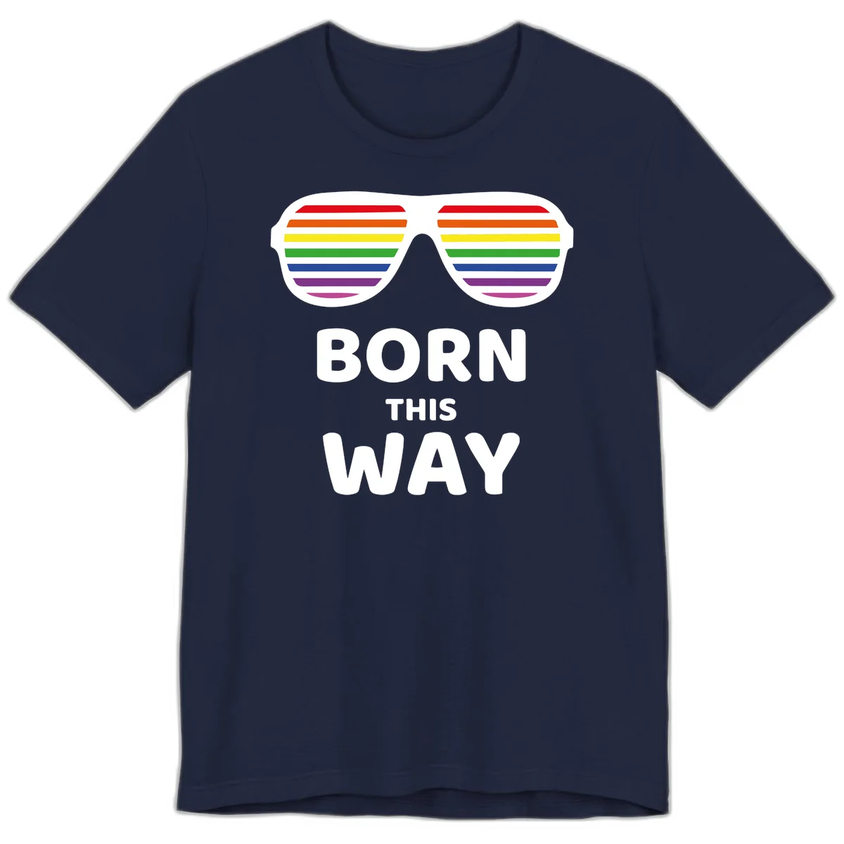 Born This Way Pride design featuring rainbow shutter shade glasses with colorful horizontal stripes and bold text celebrating LGBTQ identity in Navy