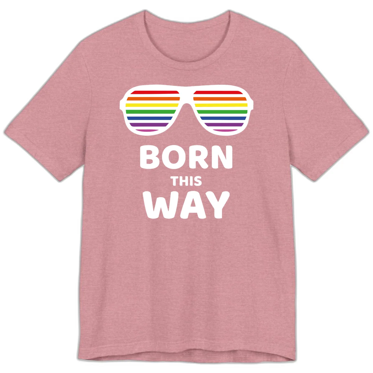 Born This Way Pride design featuring rainbow shutter shade glasses with colorful horizontal stripes and bold text celebrating LGBTQ identity in Heather Orchid
