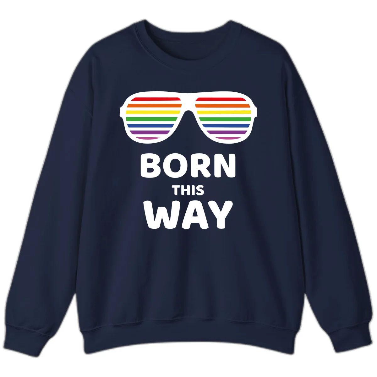 Born This Way Pride design featuring rainbow shutter shade glasses with colorful horizontal stripes and bold text celebrating LGBTQ identity in Navy