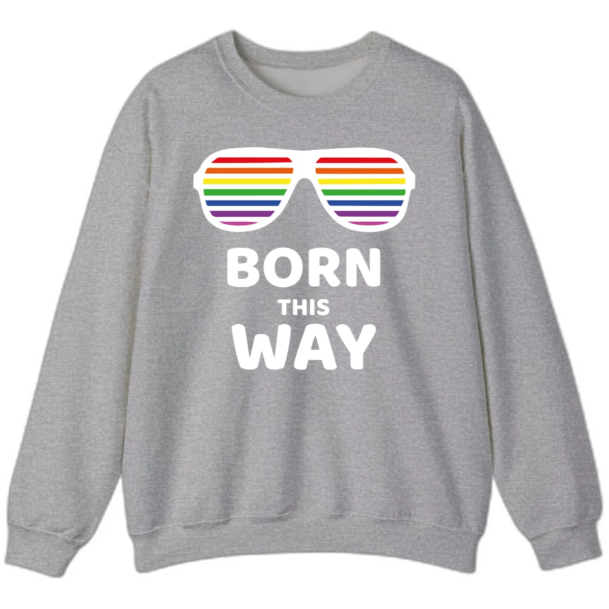 Born This Way Pride design featuring rainbow shutter shade glasses with colorful horizontal stripes and bold text celebrating LGBTQ identity in Sport Grey